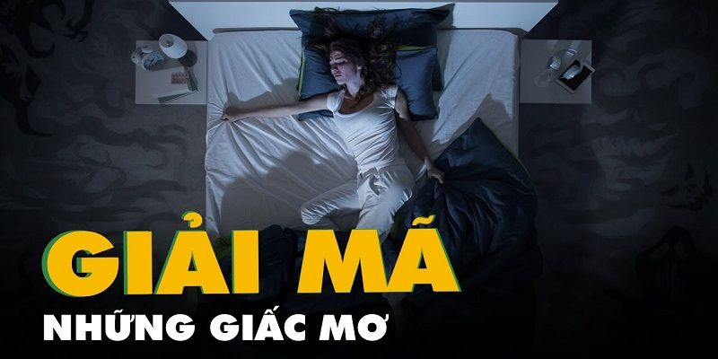 Vì sao cần giải mã giấc mơ